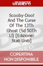 Scooby-Doo! And The Curse Of The 13Th Ghost (Sd 50Th Ll) [Edizione: Stati Uniti] dvd