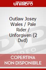 Outlaw Josey Wales / Pale Rider / Unforgiven (2 Dvd) dvd
