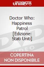 Doctor Who: Happiness Patrol [Edizione: Stati Uniti] dvd
