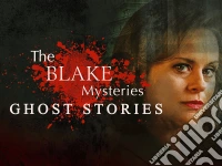 Blake Mysteries: Ghost Stories dvd