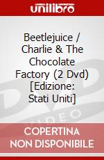 Beetlejuice / Charlie & The Chocolate Factory (2 Dvd) [Edizione: Stati Uniti] dvd