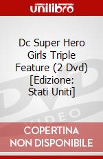 Dc Super Hero Girls Triple Feature (2 Dvd) [Edizione: Stati Uniti] dvd