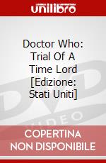 Doctor Who: Trial Of A Time Lord [Edizione: Stati Uniti] dvd