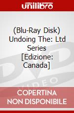 (Blu-Ray Disk) Undoing The: Ltd Series [Edizione: Canada] brd