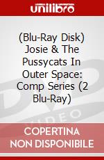 (Blu-Ray Disk) Josie & The Pussycats In Outer Space: Comp Series (2 Blu-Ray) brd