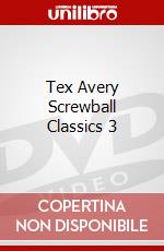 Tex Avery Screwball Classics 3 dvd
