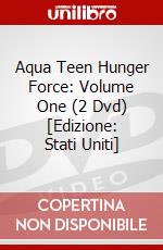 Aqua Teen Hunger Force: Volume One (2 Dvd) [Edizione: Stati Uniti] dvd