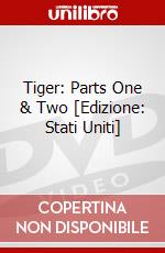 Tiger: Parts One & Two [Edizione: Stati Uniti] dvd