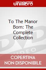 To The Manor Born: The Complete Collection dvd