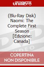 (Blu-Ray Disk) Naomi: The Complete First Season [Edizione: Canada] brd