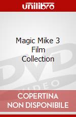 Magic Mike 3 Film Collection dvd