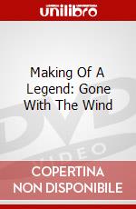 Making Of A Legend: Gone With The Wind dvd