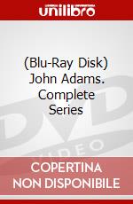 (Blu-Ray Disk) John Adams. Complete Series brd