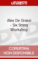 Alex De Grassi - Six String Workshop dvd