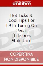 Hot Licks & Cool Tips For E9Th Tuning On Pedal [Edizione: Stati Uniti] dvd