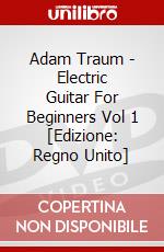 Adam Traum - Electric Guitar For Beginners Vol 1 [Edizione: Regno Unito] dvd