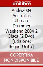 Audw2004 Australias Ultimate Drummer Weekend 2004 2 Discs (2 Dvd) [Edizione: Regno Unito] dvd