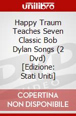 Happy Traum Teaches Seven Classic Bob Dylan Songs (2 Dvd) [Edizione: Stati Uniti] dvd