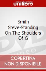 Smith Steve-Standing On The Shoulders Of G dvd