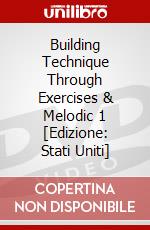 Building Technique Through Exercises & Melodic 1 [Edizione: Stati Uniti] dvd