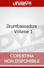 Drumbassadors - Volume 1 dvd