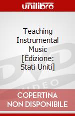 Teaching Instrumental Music [Edizione: Stati Uniti] dvd