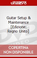 Guitar Setup & Maintenance [Edizione: Regno Unito] dvd