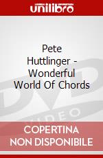 Pete Huttlinger - Wonderful World Of Chords dvd