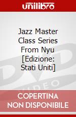 Jazz Master Class Series From Nyu [Edizione: Stati Uniti] dvd