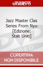 Jazz Master Clas Series From Nyu [Edizione: Stati Uniti] dvd