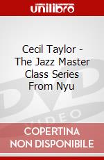 Cecil Taylor - The Jazz Master Class Series From Nyu dvd