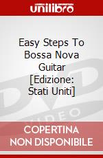 Easy Steps To Bossa Nova Guitar [Edizione: Stati Uniti] dvd