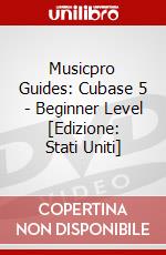 Musicpro Guides: Cubase 5 - Beginner Level [Edizione: Stati Uniti] dvd