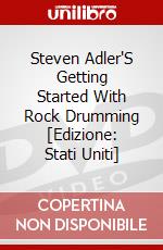 Steven Adler'S Getting Started With Rock Drumming [Edizione: Stati Uniti] dvd