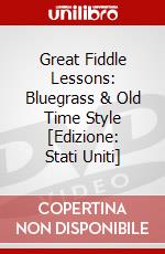 Great Fiddle Lessons: Bluegrass & Old Time Style [Edizione: Stati Uniti] dvd