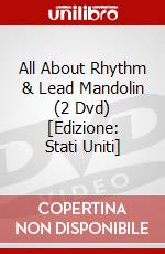 All About Rhythm & Lead Mandolin (2 Dvd) [Edizione: Stati Uniti] dvd