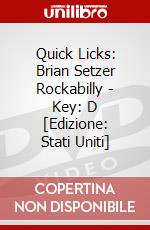 Quick Licks: Brian Setzer Rockabilly - Key: D [Edizione: Stati Uniti] dvd