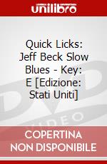 Quick Licks: Jeff Beck Slow Blues - Key: E [Edizione: Stati Uniti] dvd