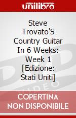 Steve Trovato'S Country Guitar In 6 Weeks: Week 1 [Edizione: Stati Uniti] dvd