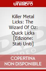 Killer Metal Licks: The Wizard Of Oz: Quick Licks [Edizione: Stati Uniti] dvd
