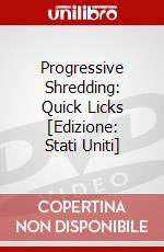 Progressive Shredding: Quick Licks [Edizione: Stati Uniti] dvd