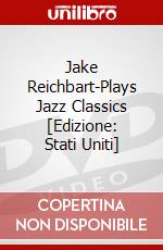 Jake Reichbart-Plays Jazz Classics [Edizione: Stati Uniti] dvd