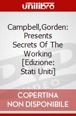 Campbell,Gorden: Presents Secrets Of The Working [Edizione: Stati Uniti] dvd