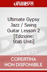 Ultimate Gypsy Jazz / Swing Guitar Lesson 2 [Edizione: Stati Uniti] dvd