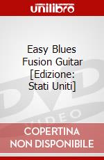 Easy Blues Fusion Guitar [Edizione: Stati Uniti] dvd