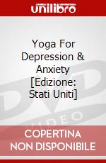 Yoga For Depression & Anxiety [Edizione: Stati Uniti] dvd