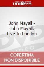 John Mayall - John Mayall: Live In London dvd