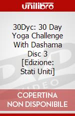 30Dyc: 30 Day Yoga Challenge With Dashama Disc 3 [Edizione: Stati Uniti] dvd