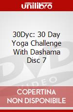 30Dyc: 30 Day Yoga Challenge With Dashama Disc 7 dvd