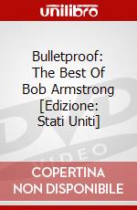 Bulletproof: The Best Of Bob Armstrong [Edizione: Stati Uniti] dvd